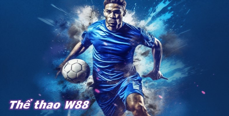Cá cược thể thao, bóng đá Uy tín tại Nhà cái w88
