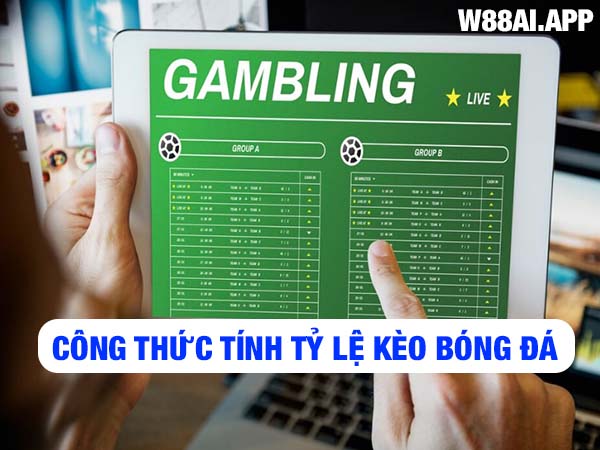 Công thức tính tỷ lệ kèo bóng đá như thế nào Công thức tính tỷ lệ kèo bóng đá như thế nào